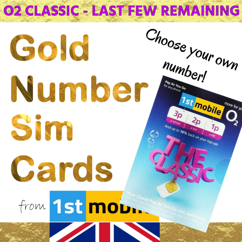 O2 Classic Pay As You Go sim cards - CHOOSE YOUR OWN GOLD NUMBER - List A7